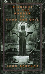 Midnight in the Garden of Good and Evil by John Berendt