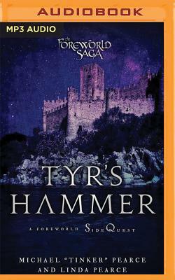 Tyr's Hammer: A Foreworld Sidequest by Linda Pearce, Michael "Tinker" Pearce