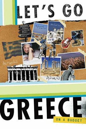 Let's Go Greece on a Budget by Simon William Vozick-Levinson, Julia Bonnheim, Let's Go Inc., B. Britt Caputo