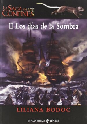 Los Días de la Sombra by Liliana Bodoc