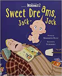 Incredibles 2: Sweet Dreams, Jack-Jack by Meredith Rusu