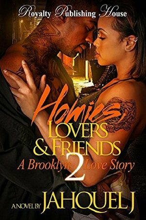 Homies, Lovers & Friends 2: A Brooklyn Love Story by Jahquel J.