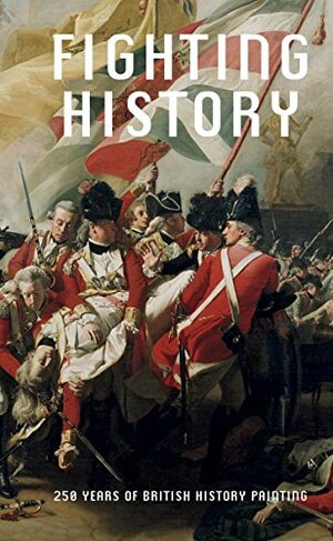 Fighting History by Mark Salber Philips, Clare Barlow, Dexter Dalwood, M.G. Sullivan