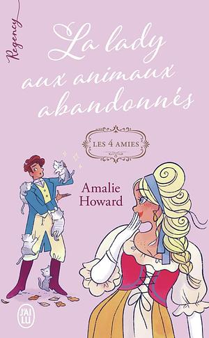 La lady aux animaux abandonnés by Amalie Howard