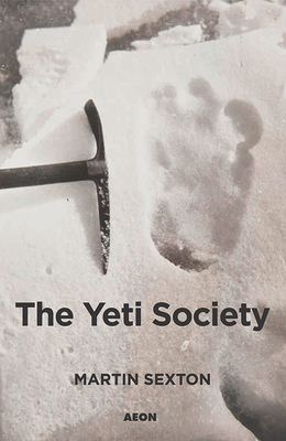 The Yeti Society by Martin Sexton