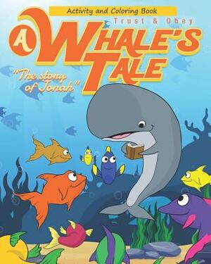 A Whale's Tale Activity Book: The Story of Jonah by Margaret Howard