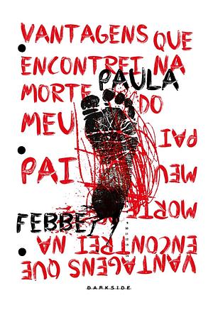 Vantagens que Encontrei na Morte do meu Pai by Paula Febbe