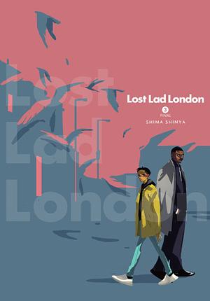 Lost Lad London, Vol. 3 by Shima Shinya