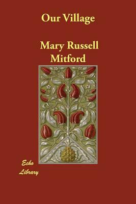 Our Village by Mary Russell Mitford