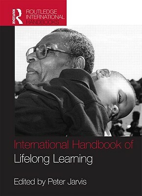 The Routledge International Handbook of Lifelong Learning by 