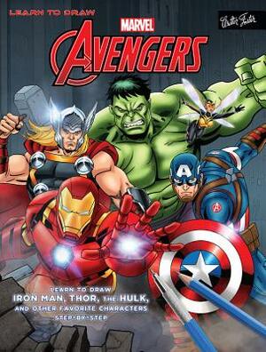 Learn to Draw Marvel's the Avengers: Learn to Draw Iron Man, Thor, the Hulk, and Other Favorite Characters Step-By-Step by Walter Foster Creative Team