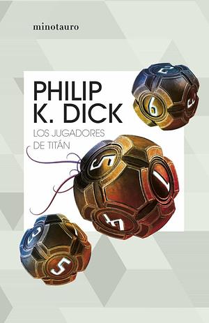 Los jugadores de Titán by Philip K. Dick