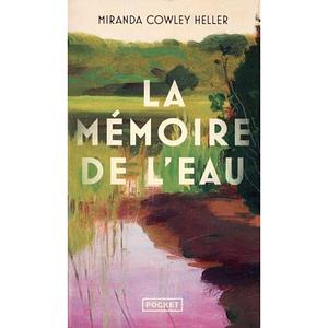 La mémoire de l'eau by Miranda Cowley Heller