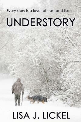 Understory by Lisa J. Lickel