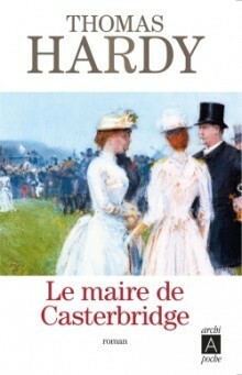 Le Maire De Casterbridge by Thomas Hardy