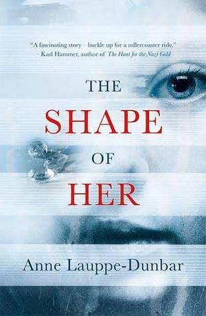The Shape of Her by Polly Atkin, Anne Lauppe-Dunbar