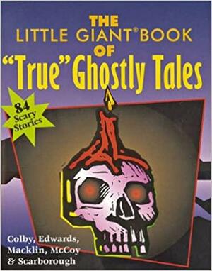 The Little Giant® Book of True Ghostly Tales by Sterling Publishing