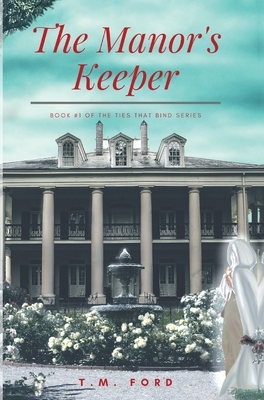 The Manor's Keeper by T. M. Ford