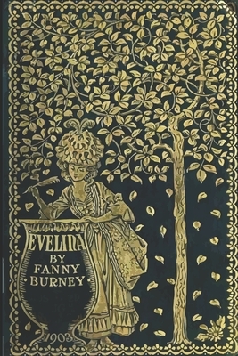 Evelina: or, the History of a Young Lady's Entrance into the World by Fanny Burney