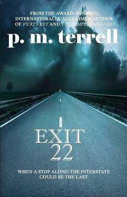 Exit 22: 2nd Edition by P. M. Terrell