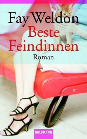 Beste Feindinnen by Fay Weldon, Fay Weldon