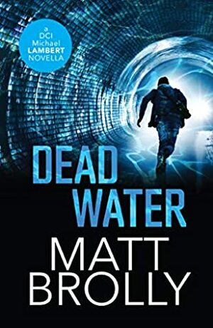 Dead Water by Matt Brolly