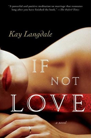 If Not Love by Kay Langdale