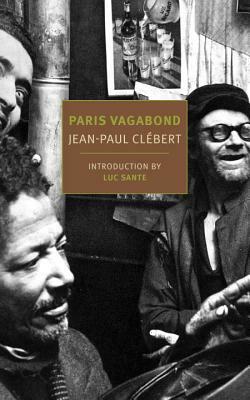 Paris Vagabond by Jean-Paul Clebert