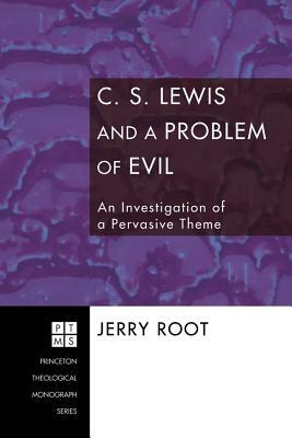 C. S. Lewis and a Problem of Evil by Jerry Root