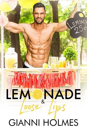 Lemonade & Loose Lips: Episode 1 by Gianni Holmes