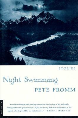 Night Swimming: Stories by Pete Fromm