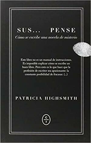 Sus...pense by Patricia Highsmith