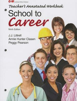 School to Career: Teacher's Annotated Workbook by James H. Lorenz Ed D., J. J. Littrell Ed D., Harry T. Smith Ed D.