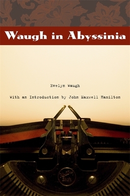 Waugh in Abyssinia by Evelyn Waugh