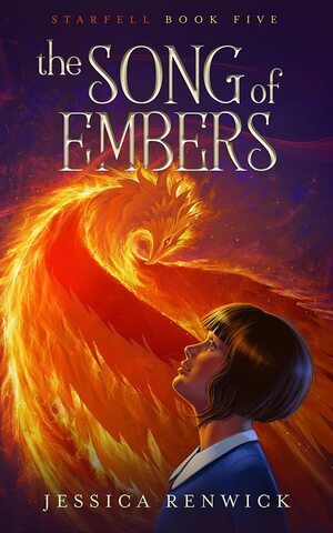 The Song of Embers by Jessica Renwick