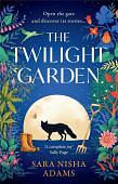 The Twilight Garden by Sara Nisha Adams