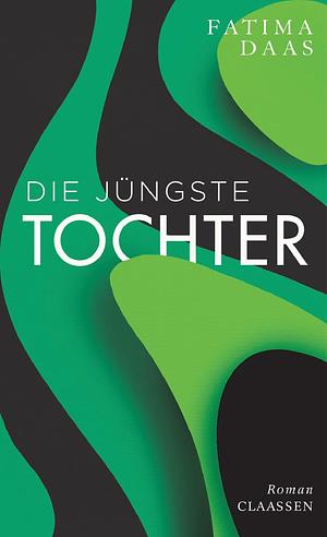 Die jüngste Tochter by Fatima Daas