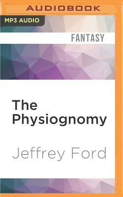 The Physiognomy by Jeffrey Ford