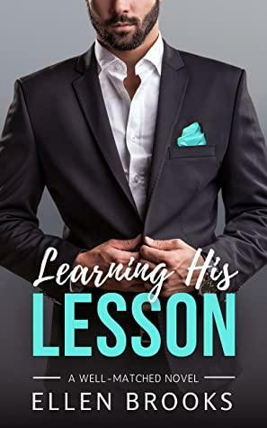 Learning His Lesson | A Well-Matched Novel by Ellen Brooks
