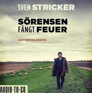 Sörensen fängt Feuer by Sven Stricker