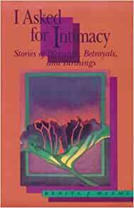 I Asked for Intimacy: Stories of Blessings, Betrayals, and Birthings by Renita J. Weems