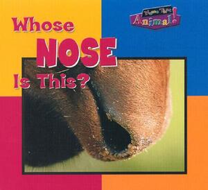 Whose Nose Is This? by Wayne Lynch