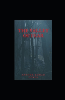 The Valley of Fear"s illustrated by Arthur Conan Doyle