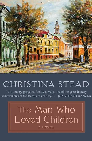 The Man Who Loved Children by Christina Stead