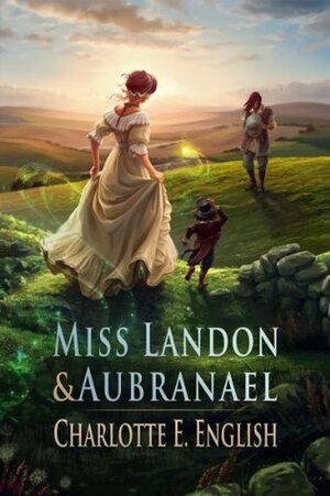 Miss Landon and Aubranael by Charlotte E. English