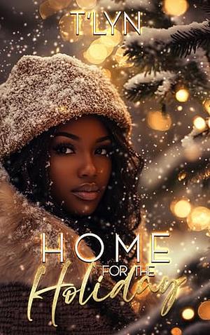 Home for the Holiday by T'Lyn