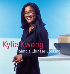 Simple Chinese Cooking by Kylie Kwong