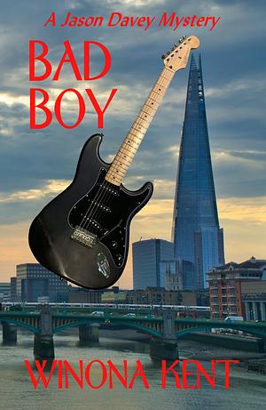 Bad Boy: A Jason Davey Mystery by Winona Kent