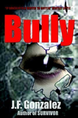 Bully by J.F. Gonzalez