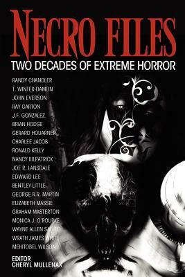 Necro Files: Two Decades of Extreme Horror by Cheryl Mullenax